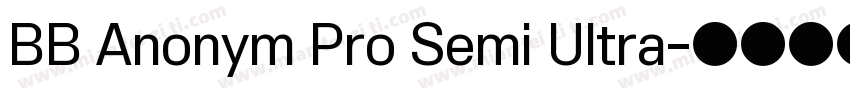 BB Anonym Pro Semi Ultra字体转换